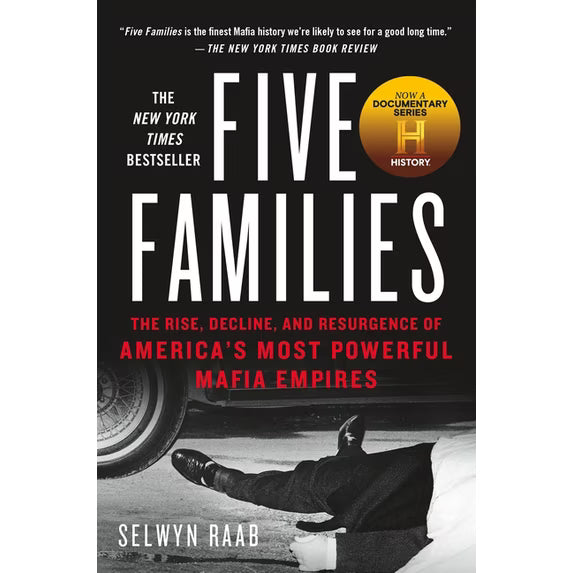 Five Families: The Rise, Decline, and Resurgence of America's Most Powerful Mafia Empires, (Paperback)  - Selwyn Raab
