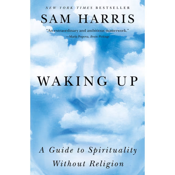 Waking Up: A Guide to Spirituality Without Religion (Paperback) -  Sam Harris