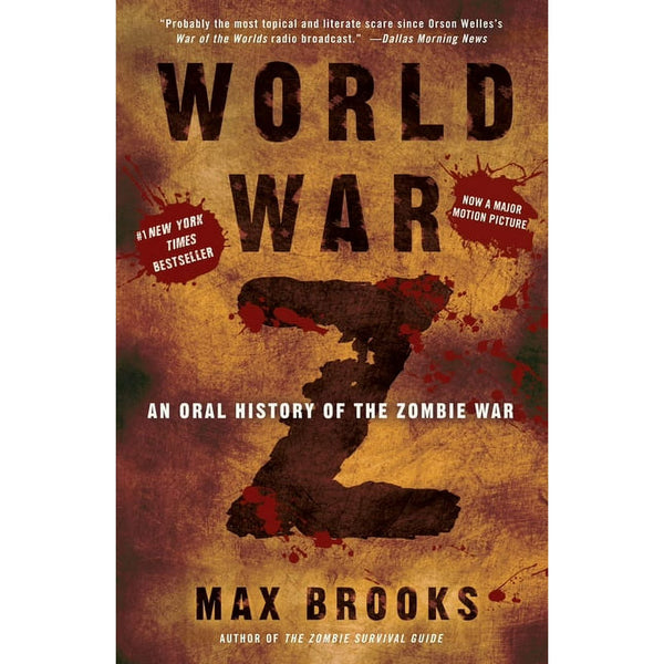 World War Z: An Oral History of the Zombie War (Paperback) - Max Brooks